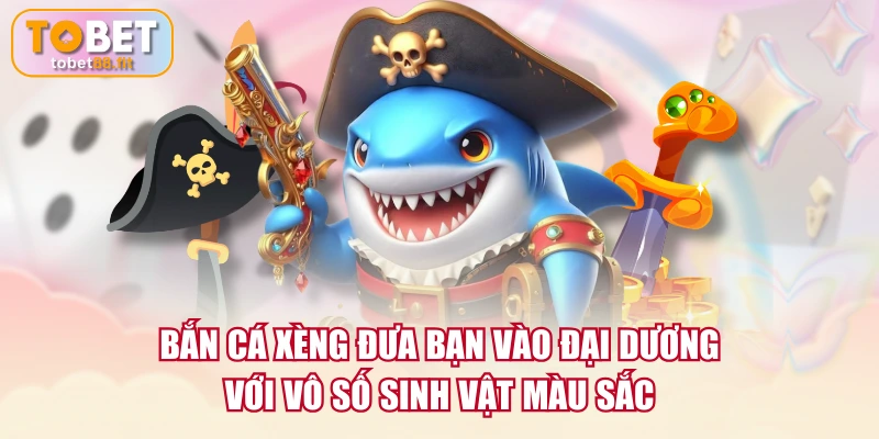 Cách Chơi Bắn Cá Xèng Săn Boss Khủng Kiếm Xu Cực Đậm 2 Bắn cá Xèng đưa bạn vào đại dương với vô số sinh vật màu sắc