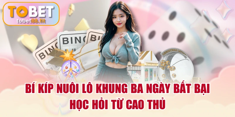 Bí Kíp Nuôi Lô Khung Ba Ngày Bất Bại Học Hỏi Từ Cao Thủ 1 Bí Kíp Nuôi Lô Khung Ba Ngày Bất Bại Học Hỏi Từ Cao Thủ