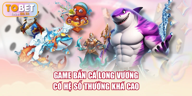 Bắn Cá Long Vương | Bí Quyết Nâng Cấp Vũ Khí Săn Boss 2 Game bắn cá Long Vương có hệ số thưởng khá cao