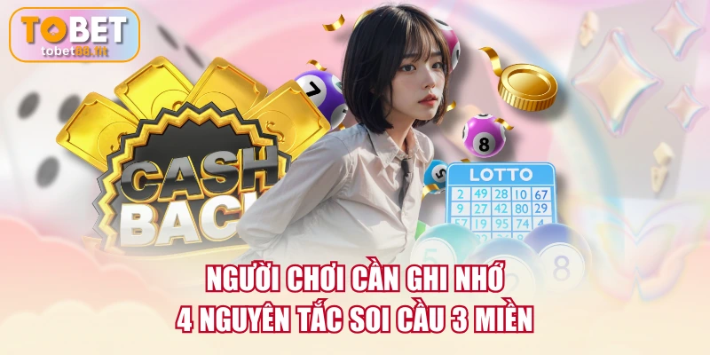 Cách Soi Cầu 3 Miền Chuẩn Xác Nhất Cho Người Mới Chơi 2 Người chơi cần ghi nhớ 4 nguyên tắc soi cầu 3 miền