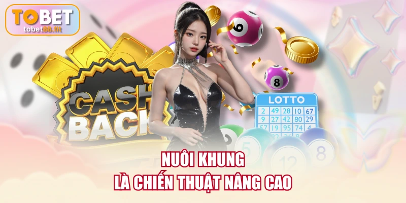 Hướng Dẫn Tạo Dàn Đề 50 Số Luôn Thắng Cho Người Mới 4 Nuôi khung là chiến thuật nâng cao